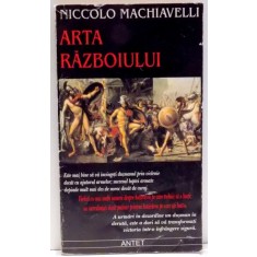 ARTA RAZBOIULUI de NICCOLO MACHIAVELLI , 1999 * PREZINTA SUBLINIERI SI INSEMNARI