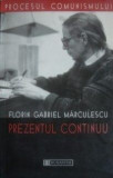 Prezentul continuu - Florin Gabriel Marculescu