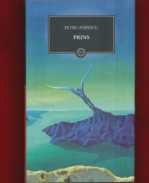 Petru Popescu &quot;Prins&quot; - Colecţia BPT Nr. 21 - NOUA