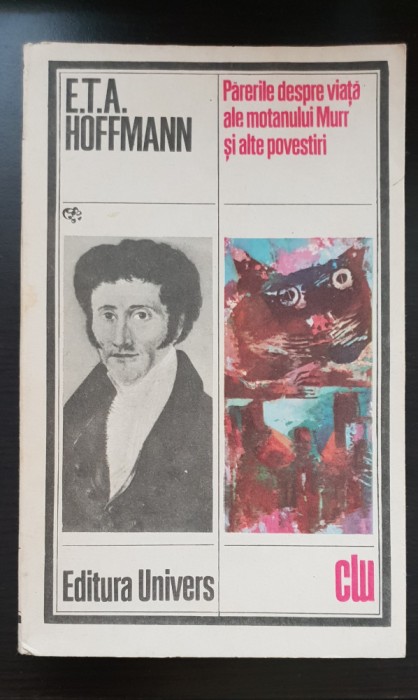 Părerile despre viață ale motanului Murr și alte povestiri - E.T.A. Hoffmann
