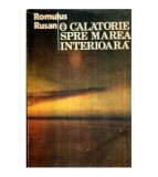 Romulus Rusan - O calatorie spre marea interioara vol. I - Imperii