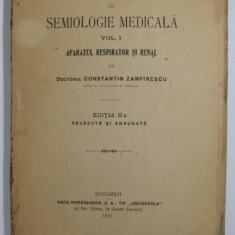 MANUAL DE SEMIOLOGIE MEDICALA, VOL. I, APARATUL RESPIRATOR SI RENAL, ED. A II -A de CONSTANTIN ZAMFIRESCU, 1921 , LIPSA COPERTA FATA