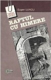 Raftul cu himere | Eugen Lungu