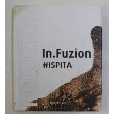 IN . FUZION # ISPITA , coordonator ANCA MARIA CIOFIRLA