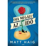 Ha meg&aacute;ll az idő - Matt Haig