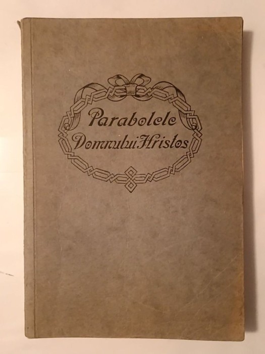 Parabolele Domnului Hristos (Ed. Cuv&acirc;ntul Evangheliei, 384 p.)