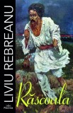 Rascoala - Liviu Rebreanu