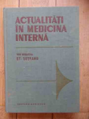 Actualitati In Medicina Interna - St. Suteanu ,533307 foto