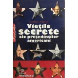 Cormac O&#039;Brien - Vietile secrete ale presedintilor americani (Editia: 2008)
