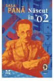 Cumpara ieftin Nascut in &#039;02 | Sasa Pana