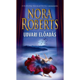 Udvari előad&aacute;s - Nora Roberts