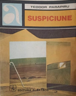 SUSPICIUNE-TEODOR PARAPIRU-247419 foto