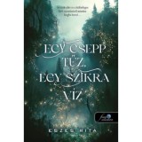 Egy csepp tűz, egy szikra v&iacute;z - Eszes Rita