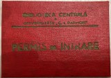 1962 Permis Intrare Biblioteca Centrala Universitara &rdquo;C.I.Parhon&rdquo; Bucuresti, Stelian Dumitrescu, angajat la Intreprinderea 23 August comunism