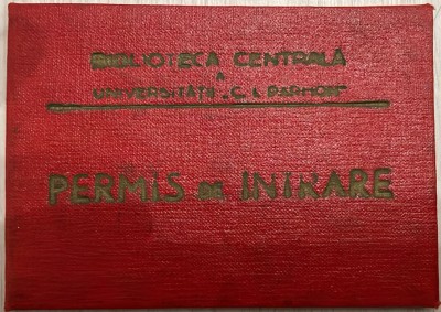 1962 Permis Intrare Biblioteca Centrala Universitara &amp;rdquo;C.I.Parhon&amp;rdquo; Bucuresti, Stelian Dumitrescu, angajat la Intreprinderea 23 August comunism foto