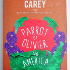 Parrot si Olivier in America – Peter Carey