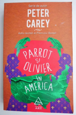 Parrot si Olivier in America &amp;ndash; Peter Carey foto