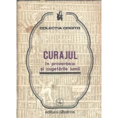 Curajul in proverbele si cugetarile lumii