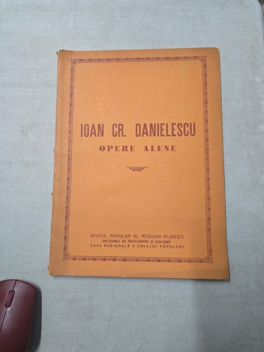 Opere alese - Ioan Cr. Danielescu