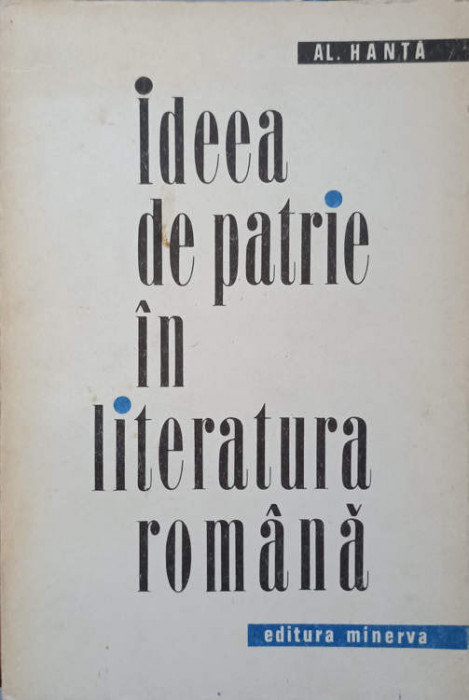 IDEEA DE PATRIE IN LITERATURA ROMANA-AL. HANTA