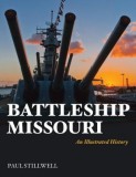Battleship Missouri: An Illustrated History