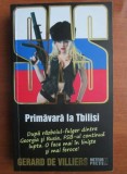 Gerard de Villiers - SAS - Primavara la Tbilisi, Meteor Press, Aventura