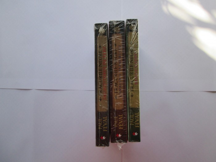 Paul Feval - Fracurile negre volumul 6, 7, 8