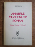 Iosif Sava - Amintirile muzicienilor romani. Dialoguri, evocari, confesiuni