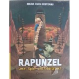 RAPUNZEL. LESE-, SPIEL- UND ARBEITSBUCH-MARIA CUCU COSTEANU-248873