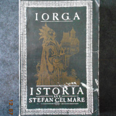 NICOLAE IORGA - ISTORIA LUI STEFAN CEL MARE PENTRU POPORUL ROMAN