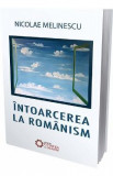 Intoarcerea la romanism - Nicolae Melinescu