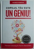 Copilul tau este un geniu! - Colceag, Alexandru - Eseu, Sociologie, Filozofie - Romana, Engleza - Brosata/Cartonata