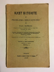 KANT ?i FICHTE ?i Problema Educa?iunei (Craiova - 1908) foto