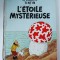 HERGE Les Aventures de TINTIN: L&#039;ETOILE MYSTERIEUSE 1966 (BD IN FRANCEZA) benzi