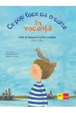 Ce poti face cu o carte in vacanta. Clasa a VII-a, ART KLETT