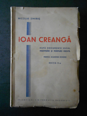 Nicolae Timiras - Ioan Creanga (editia a II-a, 1941) foto