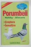 PORUMBEII , HOBBY - AFACERE , CRESTERE INMULTIRE de ROBERTA TARTASEANU , 2009