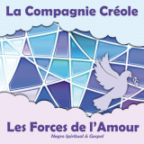 Les Forces De L&#039;amour | La Compagnie Creole