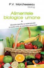 Alimentele biologice umane I - P. V. Marchesseau/Nr. 13 Editura Sens, Arad 2019 foto