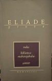 Mircea Eliade - India. Biblioteca maharajahului. Santier