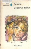 Roxana. Doctorul Taifun - Gala Galaction