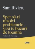 Sper sa-ti rezolvi problemele si sa te bucuri de toamna, Sam Riviere, antologie poeti britanici, fictiune, carte Paperback OMG Publishing House