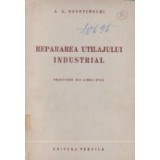 Repararea utilajului industrial (traducere din limba rusa)