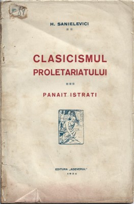 C8898N Clasicismul proletariatului, Panait Istrati de H Sanielevici, 1924 foto