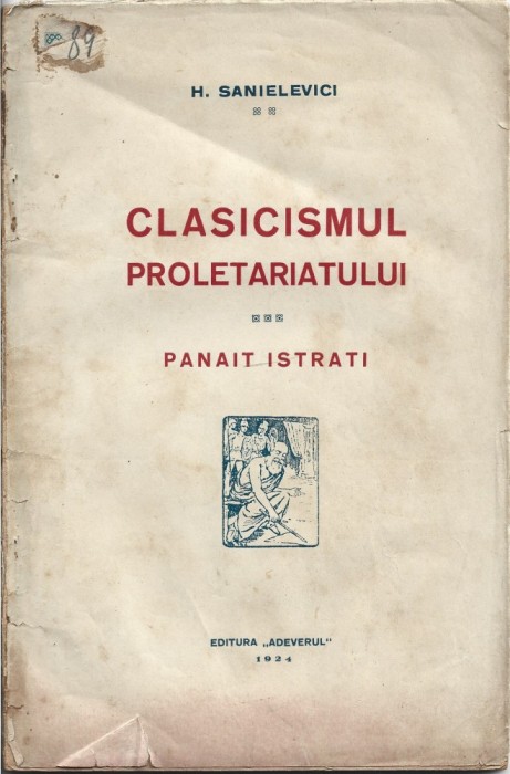 C8898N Clasicismul proletariatului, Panait Istrati de H Sanielevici, 1924