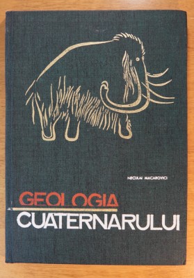Geologia Cuaternarului - Neculai Macarovici foto