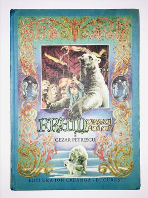 Fram Ursul Polar CARTONATA, Cezar Petrescu, Iacob Desideriu, 1986. foto