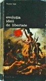 Nicolae Iorga - Evolutia ideii de libertate