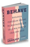 Behave - Paperback brosat - Robert M. Sapolsky - Publica