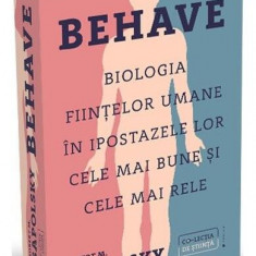 Behave - Paperback brosat - Robert M. Sapolsky - Publica